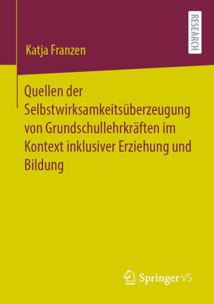 Quellen der Selbstwirksamkeitsüberzeugung von Grundschullehrkräften im Kontext inklusiver Erziehung und Bildung