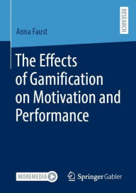 Title: The Effects of Gamification on Motivation and Performance, Author: Anna Faust