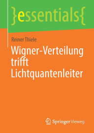 Title: Wigner-Verteilung trifft Lichtquantenleiter, Author: Reiner Thiele