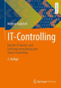 IT-Controlling: Von der IT-Kosten- und Leistungsverrechnung zum Smart-Controlling