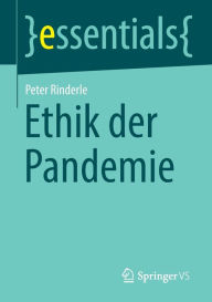 Title: Ethik der Pandemie, Author: Peter Rinderle