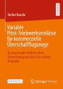 Variable Pitot-Triebwerkseinlï¿½sse fï¿½r kommerzielle ï¿½berschallflugzeuge: Konzeptstudie mittels eines Entwicklungsansatzes fï¿½r sichere Produkte