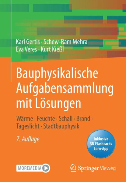Bauphysikalische Aufgabensammlung mit Lï¿½sungen: Wï¿½rme - Feuchte - Schall - Brand - Tageslicht - Stadtbauphysik