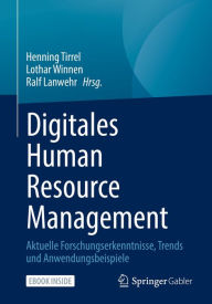 Title: Digitales Human Resource Management: Aktuelle Forschungserkenntnisse, Trends und Anwendungsbeispiele, Author: Henning Tirrel
