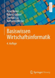 Title: Basiswissen Wirtschaftsinformatik, Author: Peter Weber