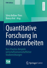 Title: Quantitative Forschung in Masterarbeiten: Best-Practice-Beispiele wirtschaftswissenschaftlicher Studienrichtungen, Author: Silvia Boßow-Thies