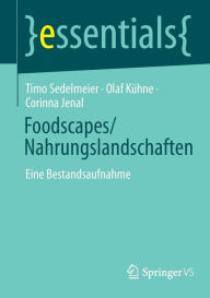 Title: Foodscapes/Nahrungslandschaften: Eine Bestandsaufnahme, Author: Timo Sedelmeier