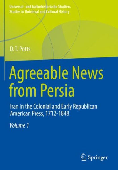 Agreeable News from Persia: Iran in the Colonial and Early Republican American Press, 1712-1848