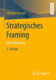 Title: Strategisches Framing: Eine Einführung, Author: Michael Oswald