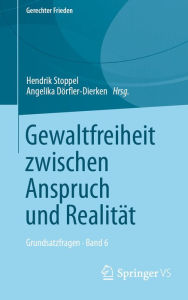 Title: Gewaltfreiheit zwischen Anspruch und Realität: Grundsatzfragen . Band 6, Author: Hendrik Stoppel