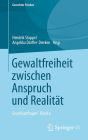 Gewaltfreiheit zwischen Anspruch und Realität: Grundsatzfragen . Band 6