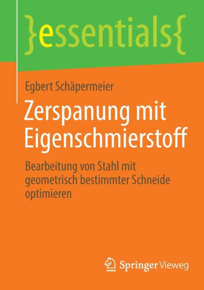 Zerspanung mit Eigenschmierstoff: Bearbeitung von Stahl mit geometrisch bestimmter Schneide optimieren