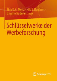 Title: Schlüsselwerke der Werbeforschung, Author: Tino G.K. Meitz