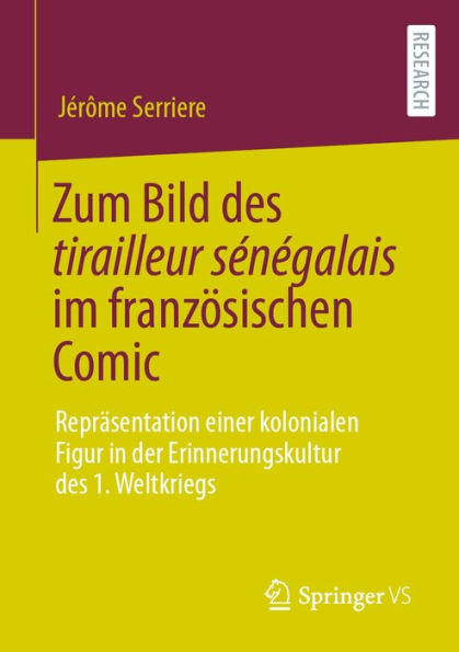 Zum Bild des tirailleur sénégalais im französischen Comic: Repräsentation einer kolonialen Figur in der Erinnerungskultur des 1. Weltkriegs