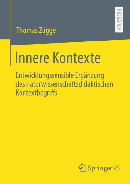 Innere Kontexte: Entwicklungssensible Ergänzung des naturwissenschaftsdidaktischen Kontextbegriffs