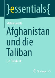 Title: Afghanistan und die Taliban: Ein Überblick, Author: Stefan Goertz