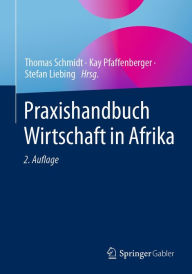 Title: Praxishandbuch Wirtschaft in Afrika, Author: Thomas Schmidt