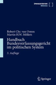 Title: Handbuch Bundesverfassungsgericht im politischen System, Author: Robert Chr. van Ooyen