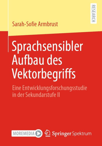 Sprachsensibler Aufbau des Vektorbegriffs: Eine Entwicklungsforschungsstudie in der Sekundarstufe II