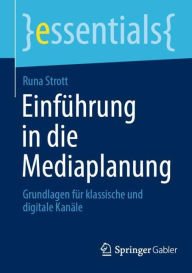 Title: Einführung in die Mediaplanung: Grundlagen für klassische und digitale Kanäle, Author: Runa Strott