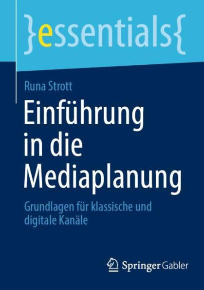 Einführung in die Mediaplanung: Grundlagen für klassische und digitale Kanäle