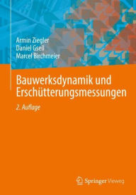 Title: Bauwerksdynamik und Erschütterungsmessungen, Author: Armin Ziegler