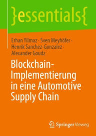 Title: Blockchain-Implementierung in eine Automotive Supply Chain, Author: Erhan Yilmaz