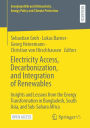 Electricity Access, Decarbonization, and Integration of Renewables: Insights and Lessons from the Energy Transformation in Bangladesh, South Asia, and Sub-Sahara Africa