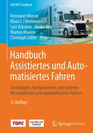 Title: Handbuch Assistiertes und Automatisiertes Fahren: Grundlagen, Komponenten und Systeme für assistiertes und automatisiertes Fahren, Author: Hermann Winner