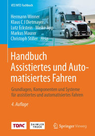 Title: Handbuch Assistiertes und Automatisiertes Fahren: Grundlagen, Komponenten und Systeme für assistiertes und automatisiertes Fahren, Author: Hermann Winner