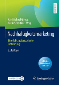 Title: Nachhaltigkeitsmarketing: Eine fallstudienbasierte Einfï¿½hrung, Author: Kai-Michael Griese