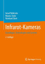 Infrarot-Kameras: Grundlagen, Technologien und Systeme