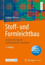 Title: Stoff- und Formleichtbau: Leichter Einstieg mit eindimensionalen Strukturen, Author: Andreas Öchsner