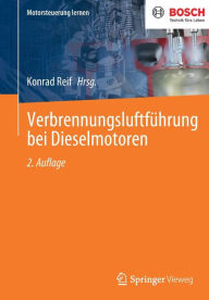 Title: Verbrennungsluftfï¿½hrung bei Dieselmotoren, Author: Konrad Reif