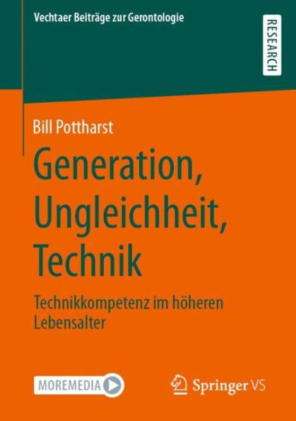 Generation, Ungleichheit, Technik: Technikkompetenz im höheren Lebensalter