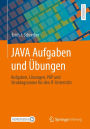 JAVA Aufgaben und ï¿½bungen: Aufgaben, Lï¿½sungen, PAP und Struktogramme fï¿½r den IT-Unterricht