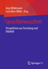 Title: Sprachbewusstheit: Perspektiven aus Forschung und Didaktik, Author: Anja Wildemann