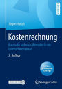 Kostenrechnung: Klassische und neue Methoden in der Unternehmenspraxis