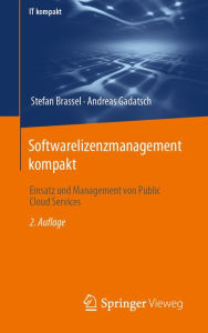 Title: Softwarelizenzmanagement kompakt: Einsatz und Management von Public Cloud Services, Author: Stefan Brassel