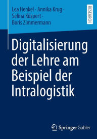Title: Digitalisierung der Lehre am Beispiel der Intralogistik, Author: Lea Henkel