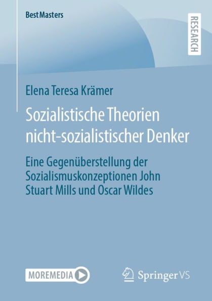 Sozialistische Theorien nicht-sozialistischer Denker: Eine Gegenüberstellung der Sozialismuskonzeptionen John Stuart Mills und Oscar Wildes