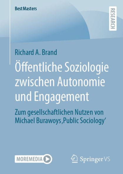 Öffentliche Soziologie zwischen Autonomie und Engagement: Zum gesellschaftlichen Nutzen von Michael Burawoys ,Public Sociology'