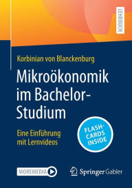 Title: Mikroökonomik im Bachelor-Studium: Eine Einführung mit Lernvideos, Author: Korbinian von Blanckenburg
