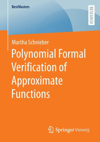 Polynomial Formal Verification of Approximate Functions