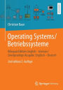Operating Systems / Betriebssysteme: Bilingual Edition: English - German / Zweisprachige Ausgabe: Englisch - Deutsch