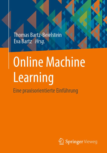 Online Machine Learning: Eine praxisorientierte Einfï¿½hrung