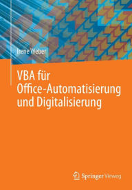 Title: VBA für Office-Automatisierung und Digitalisierung, Author: Irene Weber