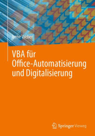 Title: VBA fï¿½r Office-Automatisierung und Digitalisierung, Author: Irene Weber