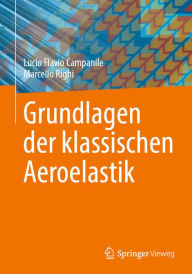 Title: Grundlagen der klassischen Aeroelastik, Author: Lucio Flavio Campanile