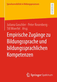Title: Empirische Zugänge zu Bildungssprache und bildungssprachlichen Kompetenzen, Author: Juliana Goschler